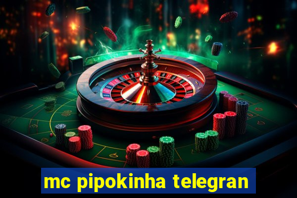 mc pipokinha telegran